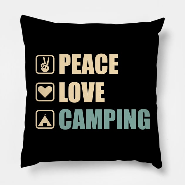 Peace Love Camping - Funny Camping Lovers Gift Pillow by DnB