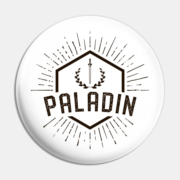 Paladin Player Class - Paladins Dungeons Crawler and Dragons Slayer Tabletop RPG Addict Pin by pixeptional