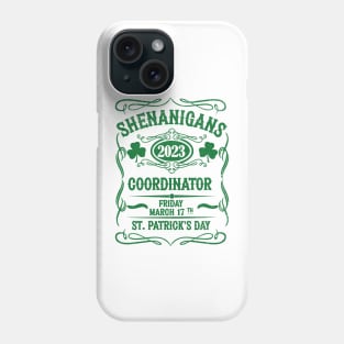 Shenanigans 2023 Coordinator St. Patrick's Day Phone Case