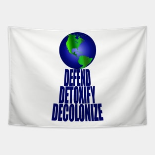 Defend Detoxify Decolonize Tapestry