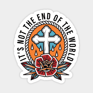 it's not the end of the world Magnet