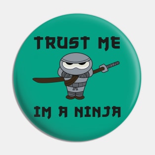 Jeremy Trust me I'm a Ninja Pin