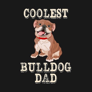 Coolest Bulldog Dog Dad T-Shirt