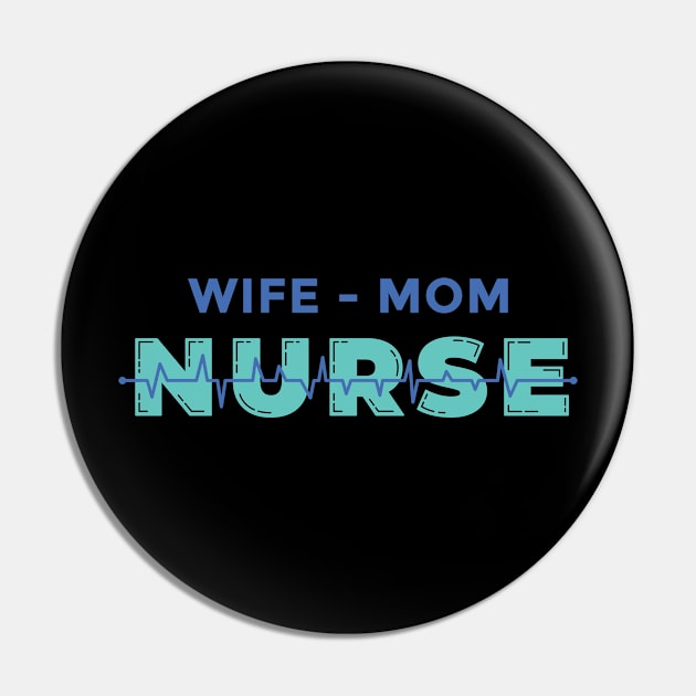 WIFE MOM NURSE Pin by madeinchorley