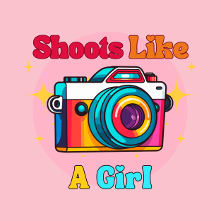 Shoots like a girl | Photographer t-shirt design T-Shirt