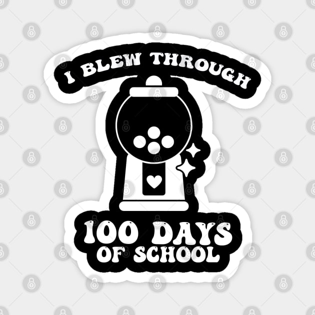 Cute Gumball I Blew Through 100 Days of School Magnet by BEZZAIM