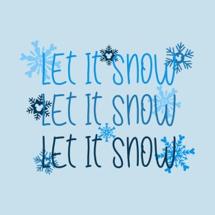 Let it snow T-Shirt