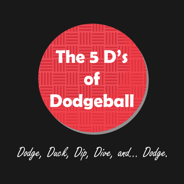 5 D's of Dodgeball by JJFDesigns