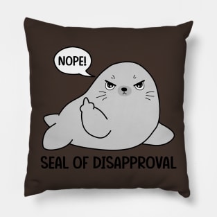 Seal Of Disapproval | Funny pun Pillow