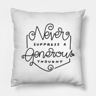 'Never Suppress A Generous Thought' Food and Water Relief Pillow