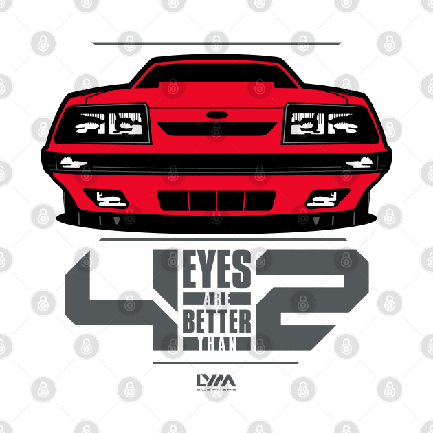 Four Eyes are Better than Two Fox Body Ford Mustang by LYM Clothing