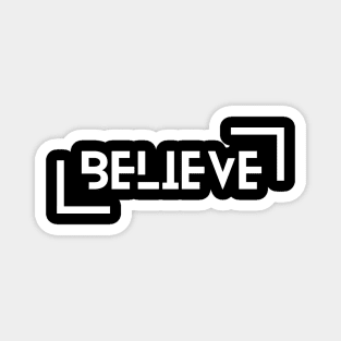 Believe Magnet