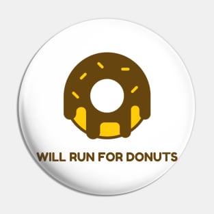 Will Run For Donuts Pin