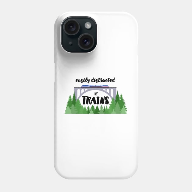 Easily Distracted By Trains Phone Case by Bethany Evelyn Art