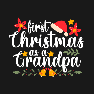 first christmas as a grandpa Funny Xmas Christmas first christmas as a grandpa T-Shirt