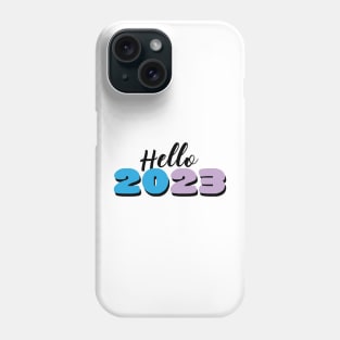 Hello 2023 Happy New Year Phone Case