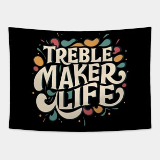 Treble maker life Tapestry