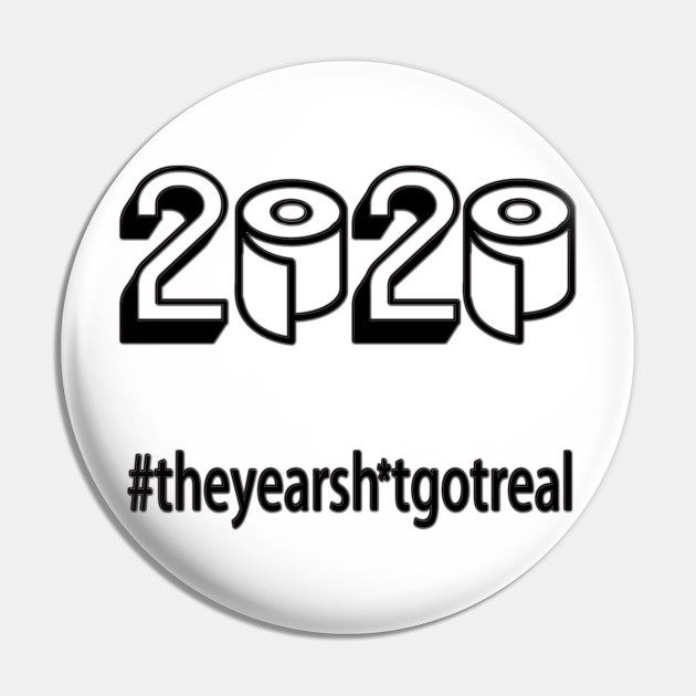 Funny Toilet Paper Crisis 2020 Toilet Paper Pin Teepublic