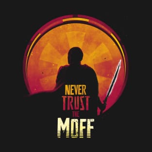 Never Trust The Moff T-Shirt