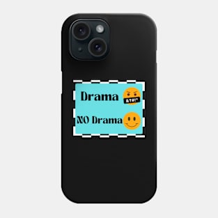 No Drama Phone Case