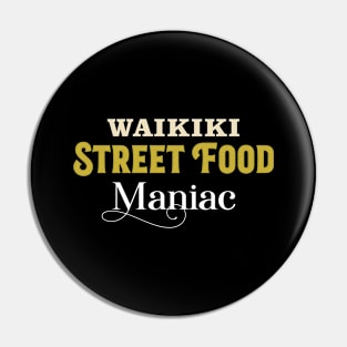 Waikiki Street Food Maniac – Foodie Vacation Pin