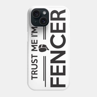 Trust me fencer Phone Case