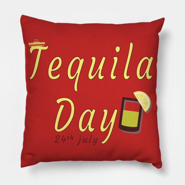 Tequila Day 24 July Pillow by Mako Design 