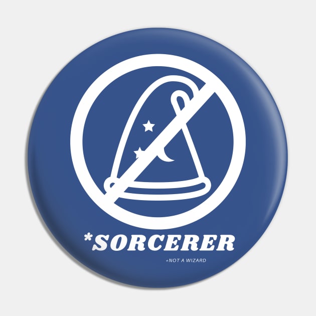 *Sorcerer (*Not a Wizard) Pin by TatooineSons