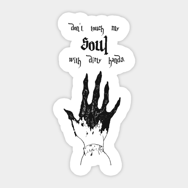 Don T Touch My Soul Aesthetic Designs Sticker Teepublic