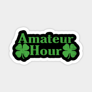 Amateur Hour Irish Drink Teama Magnet