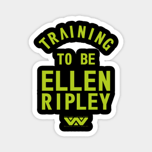 Training to be Ellen Ripley Magnet