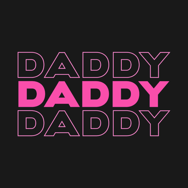 Daddy - for dad, daddy to be by Everydayoutfit