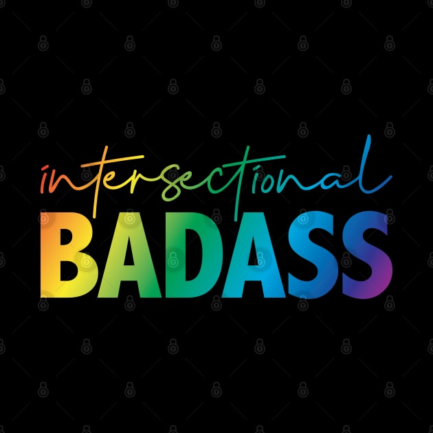 Intersectional Badass by Molly Bee