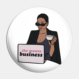 She Means Business Pin