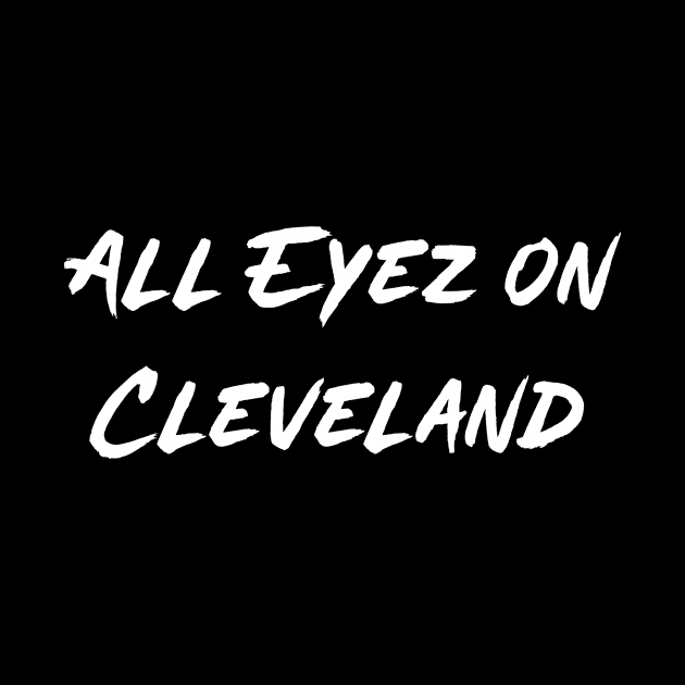 All Eyez on Cleveland 2022 by BradWard12