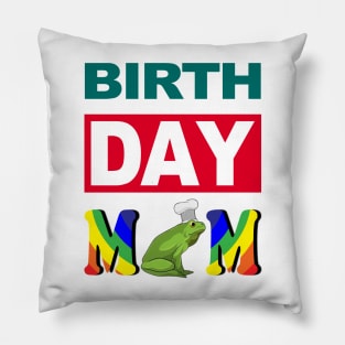 Birth Day Mom Pillow