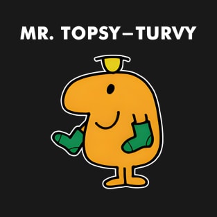 The Charmed World of Mr. Topsy-Turvy T-Shirt