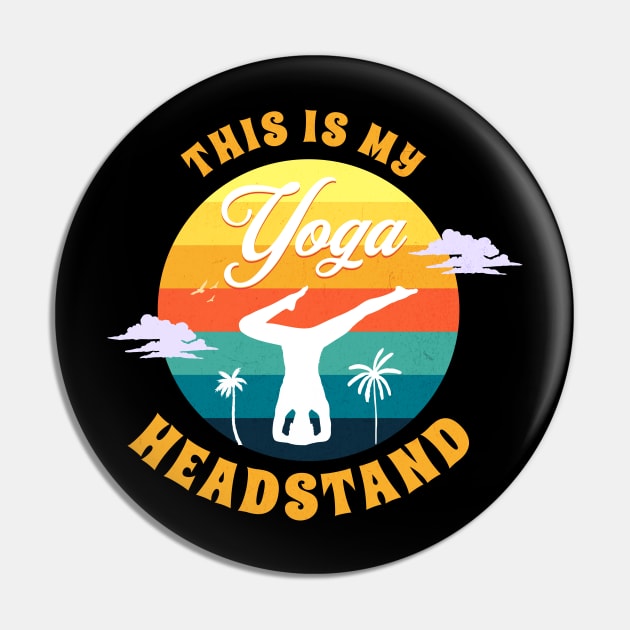 This Is My Yoga Headstand Pin by jiromie