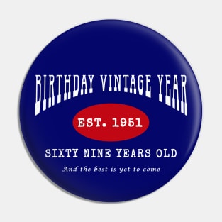 Birthday Vintage Year - Sixty Nine Years Old Pin