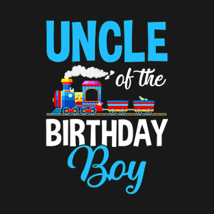 Uncle Of The Birthday Boy Railroad Train Theme Lover T-Shirt