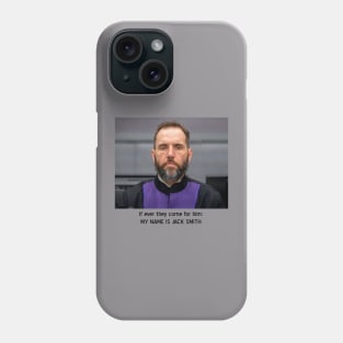 My name is Jack Smith Phone Case