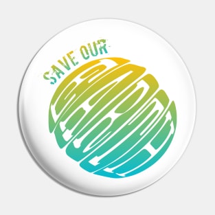 Save Our Earth Pin