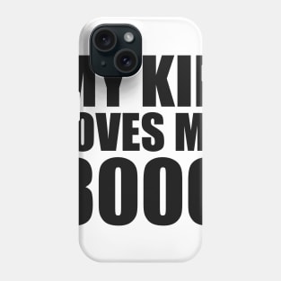 My Kid Loves Me 3000 Phone Case