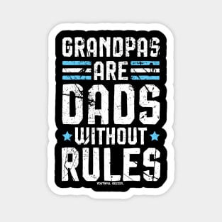 Grandpas Are Dads Without Rules Magnet