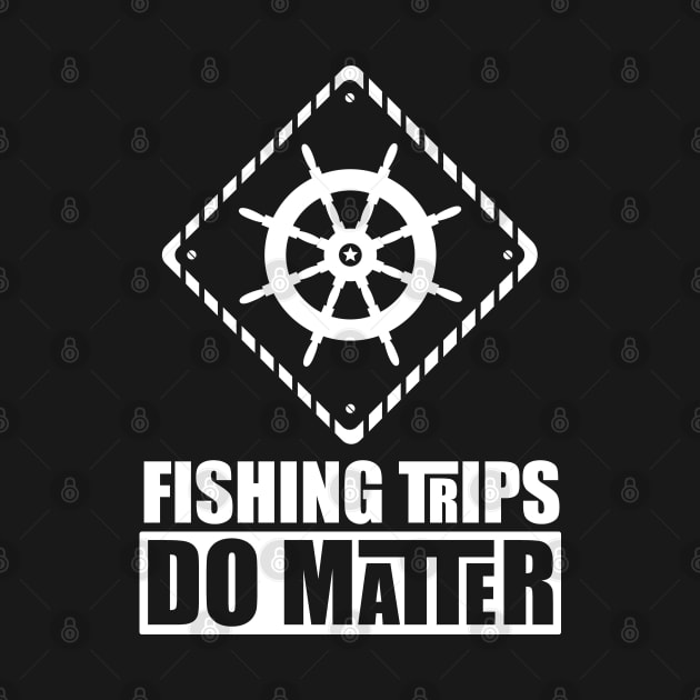 Fishing Trips Do Matter by Sunil Belidon