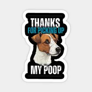 Thanks for picking up my poop jack russel Magnet