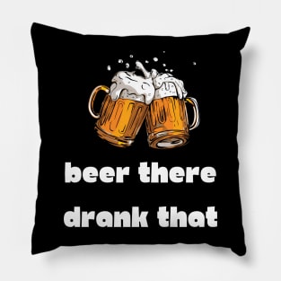 Beer There Drank That Pun Pillow