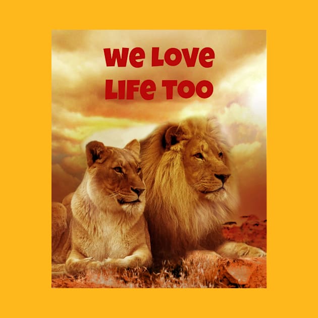 We Love Life Too by Jerry De Luca