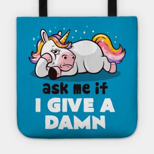 Ask Me If I Give a Damn - Lazy Funny Unicorn Gift Tote