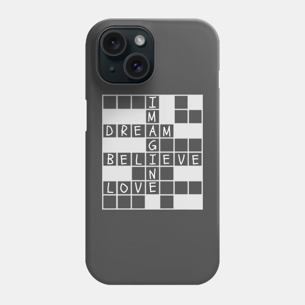Inspirational Crossword Word Puzzles Lover Imagine Dream Believe Love Phone Case by egcreations